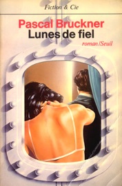Lunes de fiel - Pascal Bruckner
