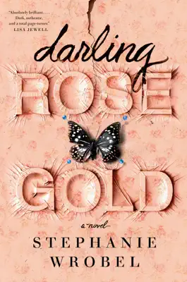 Darling Rose Gold by Stephanie Wrobel book