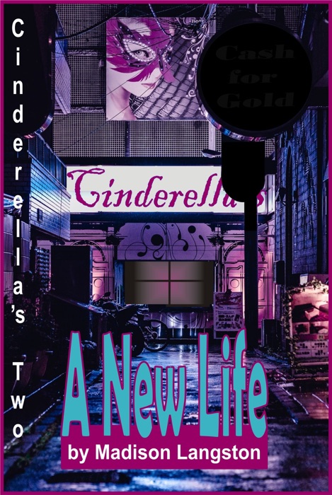 Cinderella’s Two: A New Life