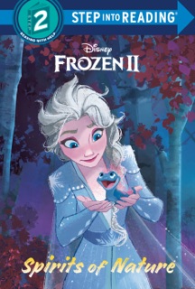Spirits of Nature (Disney Frozen 2) by Natasha Bouchard & Disney Storybook Art Team