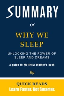Summary of Why We Sleep by Quick Reads