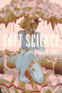Soft Science - Franny Choi Cover Art