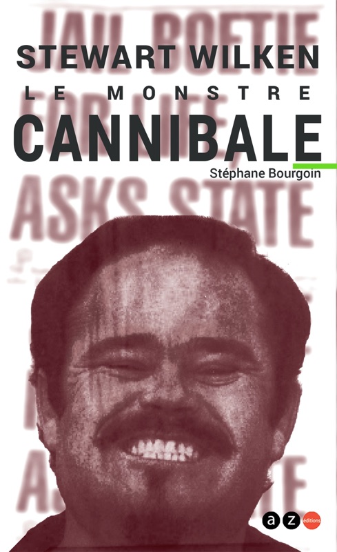 Stewart Wilken, le Monstre cannibale