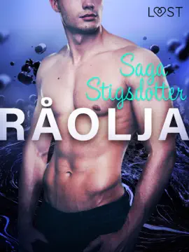Råolja - erotisk novell