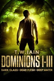 Dominions Box Set (Books I-III) - TW Iain