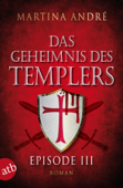 Das Geheimnis des Templers - Episode III - Martina André