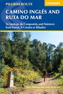 The Camino Ingles and Ruta do Mar by Dave Whitson & Laura Perazzoli