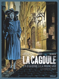 La Cagoule - Tome 02 - Vincent Brugeas, Emmanuel Herzet & D'Amour