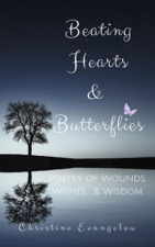 Beating Hearts and Butterflies: Poetry of Wounds, Wishes and Wisdom - Christine Evangelou Cover Art