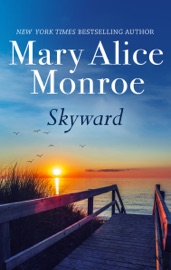 Skyward - Mary Alice Monroe