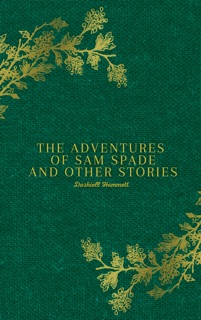The Adventures of Sam Spade and Other Stories by Dashiell Hammett