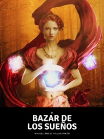 El bazar de los sueños - Miguel Ángel Villar Pinto