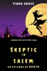 Book Skeptic in Salem: An Episode of Death (A Dubious Witch Cozy Mystery—Book 3)