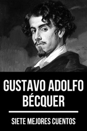 7 mejores cuentos de Gustavo Adolfo Bécquer - Gustavo Adolfo Bécquer & August Nemo
