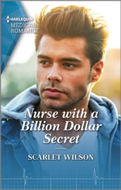 Nurse with a Billion Dollar Secret - Scarlet Wilson