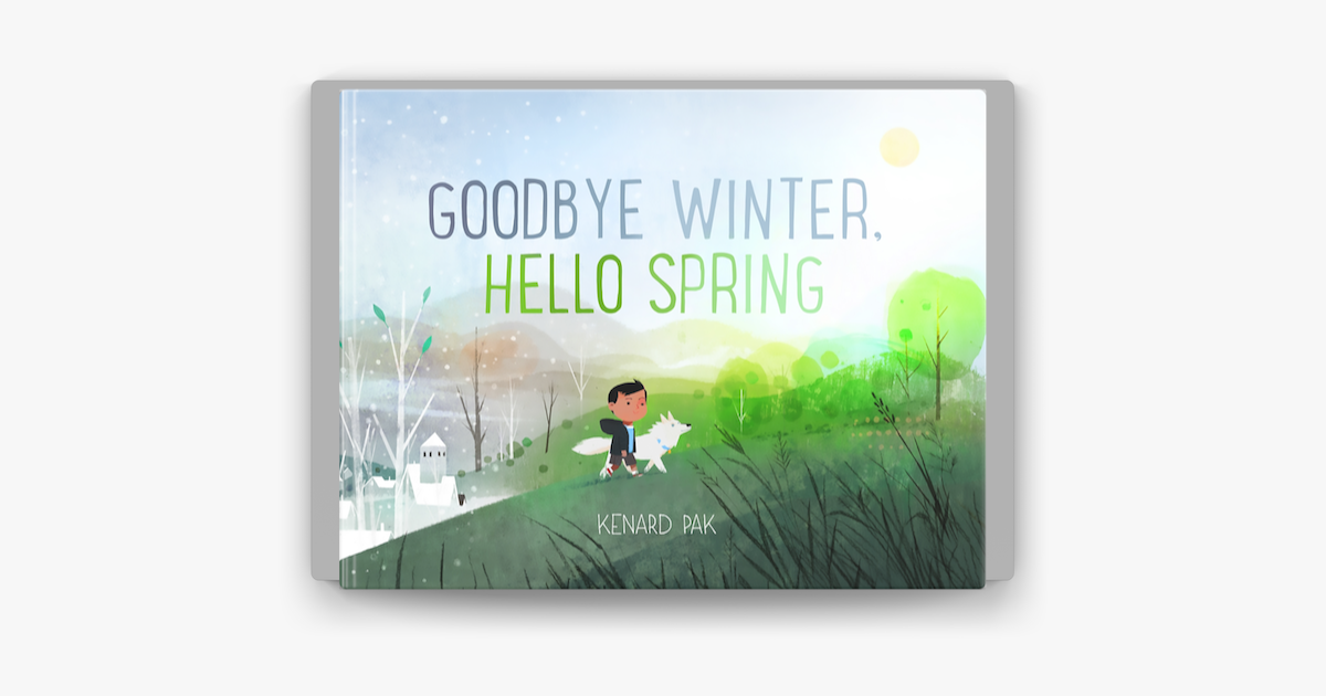 Goodbye Winter, Hello Spring - Kenard Pak Goodbye Winter, Hello Spring - Kenard Pak