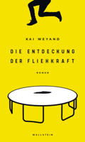 Kai Weyand - Die Entdeckung der Fliehkraft artwork