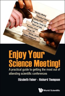 Enjoy Your Science Meeting! by Elizabeth Fisher & Richard Thompson