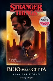 Buio sulla città. Un romanzo ufficiale di Stranger Things - Adam Christopher