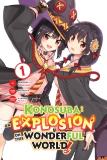 Konosuba: An Explosion on This Wonderful World!, Vol. 1 (manga) by Natsume Akatsuki, Kasumi Morino, Kevin Steinbach & Rochelle Gancio