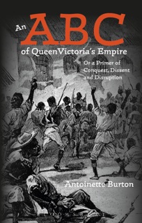 An ABC of Queen Victoria's Empire by Antoinette Burton