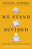 We Stand Divided - Daniel Gordis