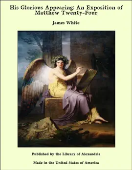 Read: His Glorious Appearing: Book An Exposition of Matthew Twenty-Four