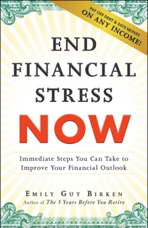 End Financial Stress Now by Emily Guy Birken