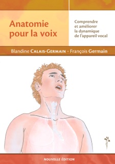 Anatomie pour la voix (nouvelle édition) by Blandine Calais-Germain