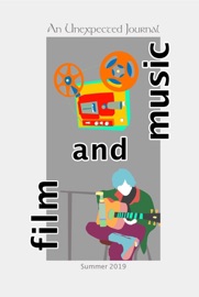 An Unexpected Journal: Film & Music - An Unexpected Journal, Zak Schmoll, Will Daniels, Joseph Holmes, Sheila Krygsheld, Roger Maxson, Cameron McAllister, Timothy Nargi, Jr., Philip Tallon, Charlotte B. Thomason, Kyoko Yuasa, Hannah Zarr, C. M. Alvarez, Daniel Asperheim, Donald W. Catchings, Jr, Seth Myers, Jason Monroe & Annie Nardone