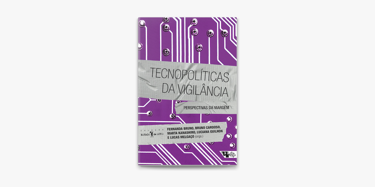 Tecnopolíticas da vigilância - Boitempo Editorial