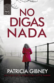 No digas nada - Patricia Gibney