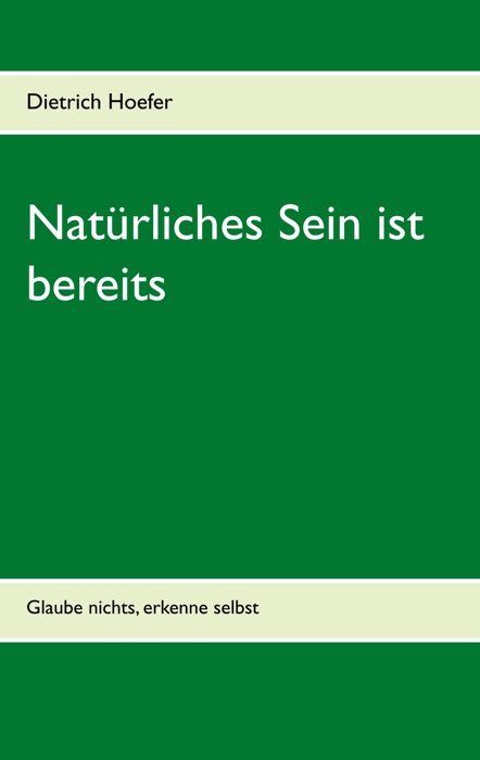 Natürliches Sein ist bereits