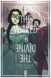 The Wicked + The Divine - Tome 08 Kieron Gillen, Jamie McKelvie & Matthew Wilson