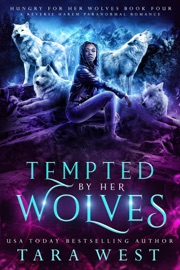 Tempted by Her Wolves - Tara West