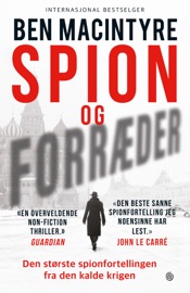 Spion og forræder - Ben Macintyre & Kjersti Velsand