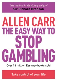 The Easy Way to Stop Gambling - Allen Carr