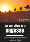 Les sept piliers de la sagesse - T.E. Lawrence