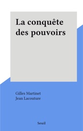 La conquête des pouvoirs - Gilles Martinet