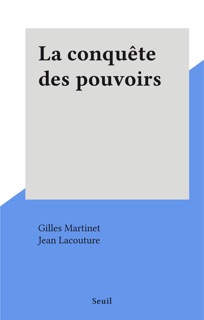 La conquête des pouvoirs by Gilles Martinet