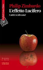 L'effetto Lucifero - Philip G. Zimbardo