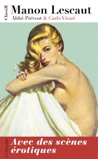 Manon Lescaut, avec des scènes érotiques by Antoine Francois Prevost & Carlo Vivari