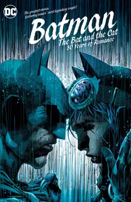 Read: Batman: The Bat and the Cat: 80 Book Years of Romance