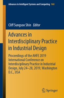 Advances in Interdisciplinary Practice in Industrial Design by Cliff Sungsoo Shin