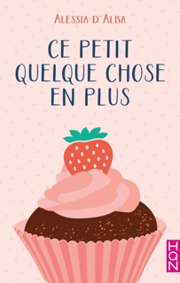 Ce petit quelque chose en plus by Alessia d'Alba