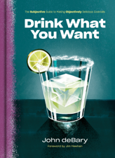 Drink What You Want - John DeBary Cover Art