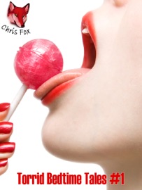 Torrid Bedtime Tales #1 - Chris Fox