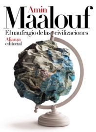 El naufragio de las civilizaciones - Amin Maalouf & María Teresa Gallego Urrutia