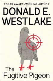The Fugitive Pigeon - Donald E. Westlake