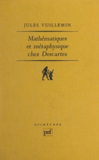 Mathématiques et métaphysique chez Descartes by Jules Vuillemin